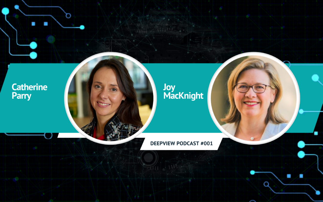 DeepView’s First DeepDive Podcast, with Catherine Parry and Joy MacKnight